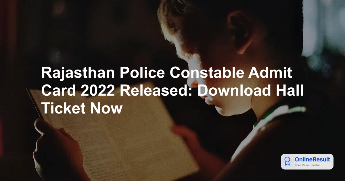Rajasthan Police Constable Admit Card 2022 Released: Re-Exam Date & Download Link