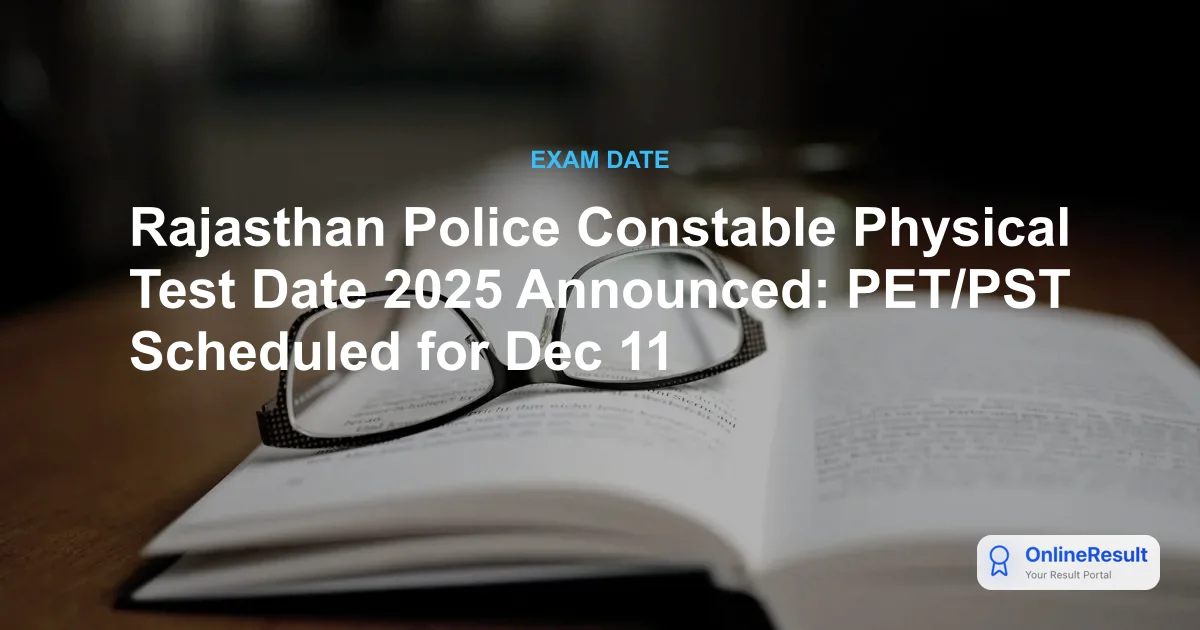 Rajasthan Police Constable PET/PST 2025: Date, Schedule & Standards