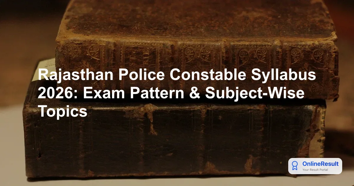 Rajasthan Police Constable Syllabus & Exam Pattern 2026: 4000 Vacancies