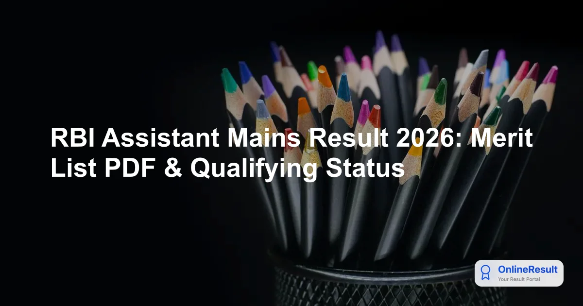 RBI Assistant Mains Result 2026: Expected Release Date, Cut Off & Merit List