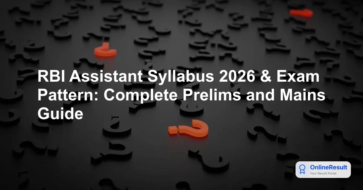 RBI Assistant 2026 Recruitment: Complete Syllabus, Exam Pattern & Selection Guide