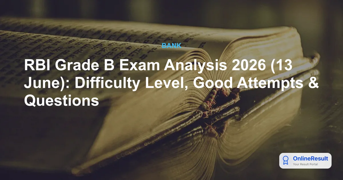 RBI Grade B Prelims Exam Analysis 2026: Difficulty Level & Good Attempts