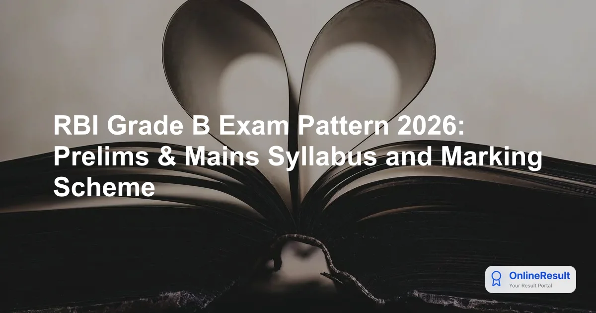 RBI Grade B 2026 Exam Pattern: Complete Guide for General, DEPR & DSIM