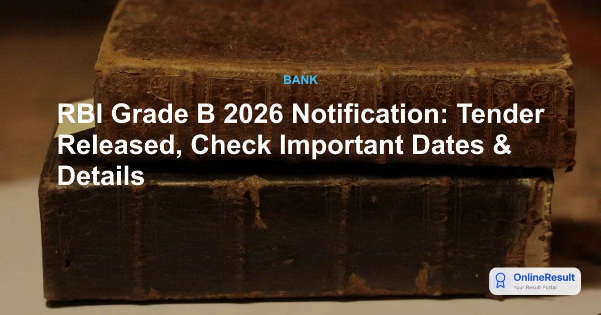 RBI Grade B Recruitment 2026: Tender Notice Issued & Notification Date