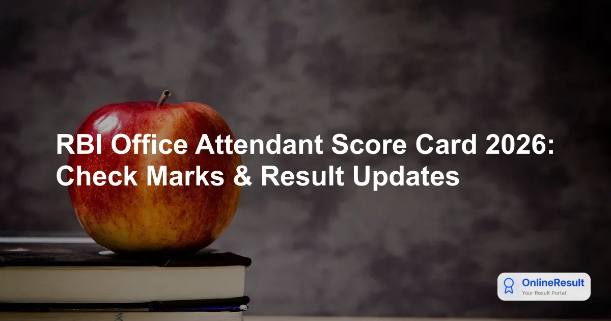RBI Office Attendant Score Card 2026: Download Marks & Results