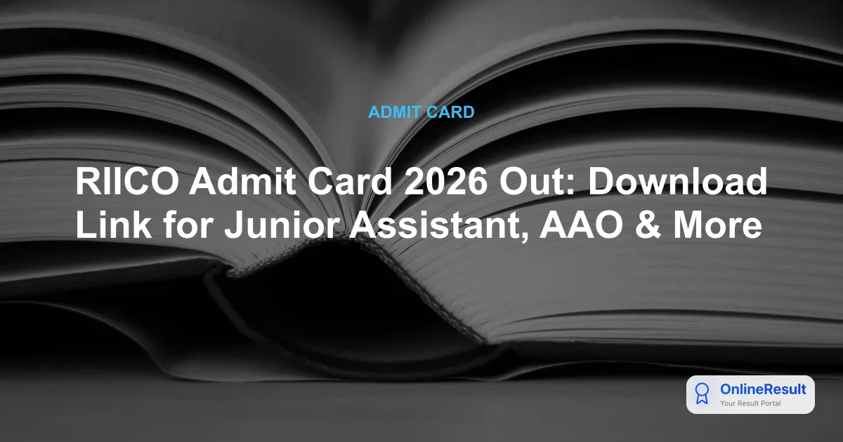 RIICO Admit Card 2026 Out: Download Hall Ticket for Exam Dates