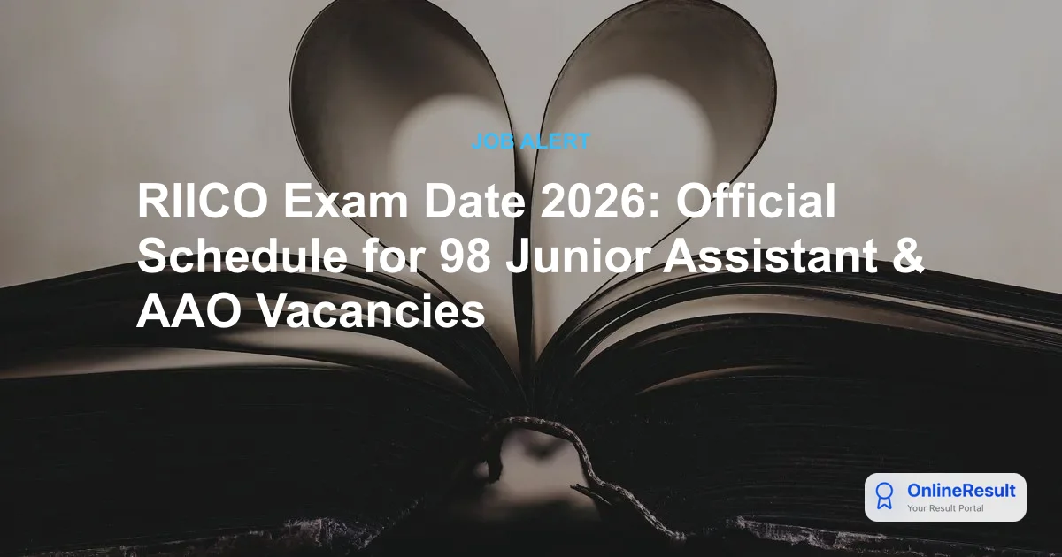 RIICO Exam Date 2026 Officially Announced: Check Schedule, Admit Card & Vacancy Details