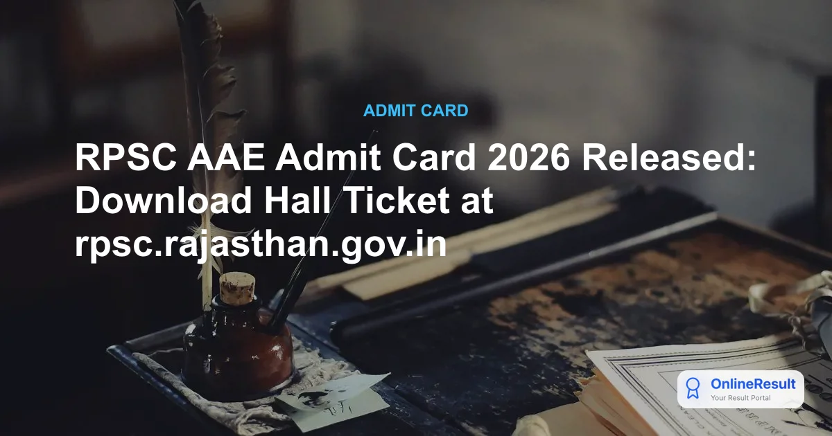 RPSC AAE and Veterinary Officer Admit Card 2026 Out – Download Link & Exam Schedule