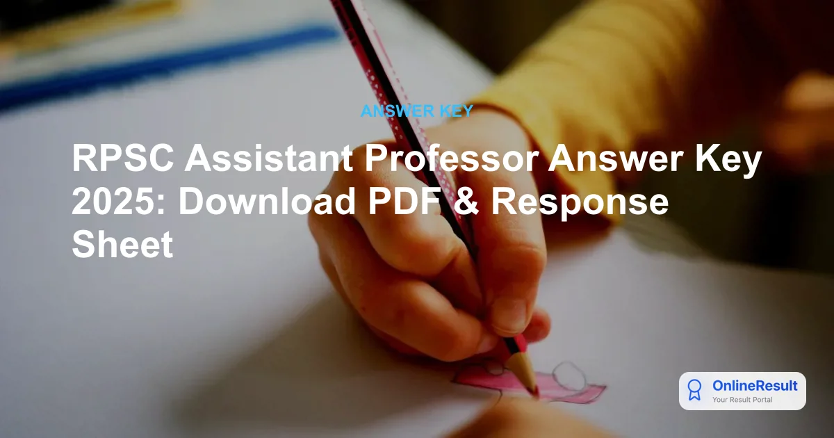 RPSC Assistant Professor Answer Key 2025: Official Solutions and Score Calculation