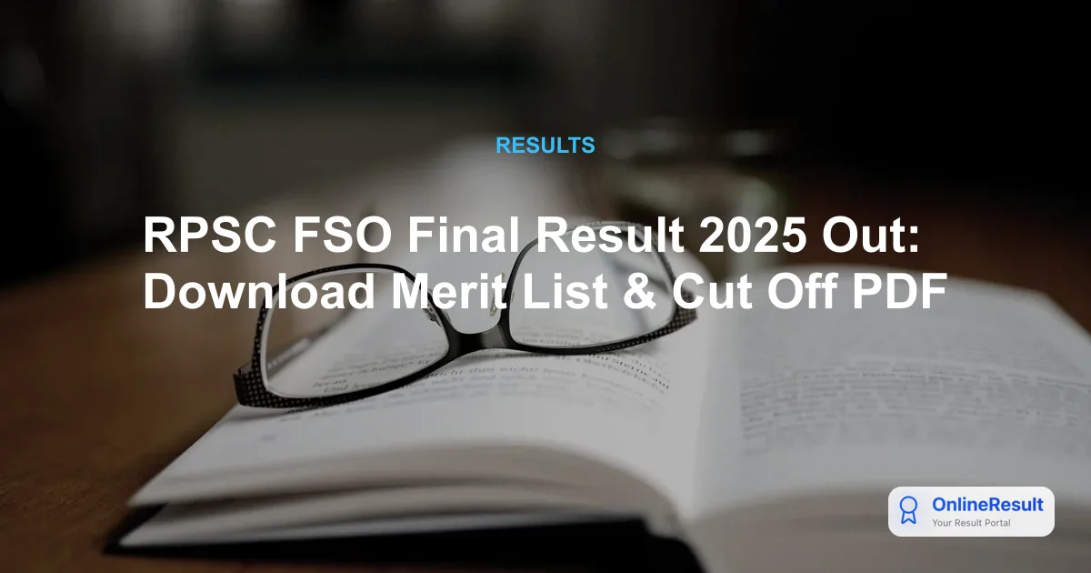 RPSC FSO Final Result 2025 Out: Check Merit List & Joining Details