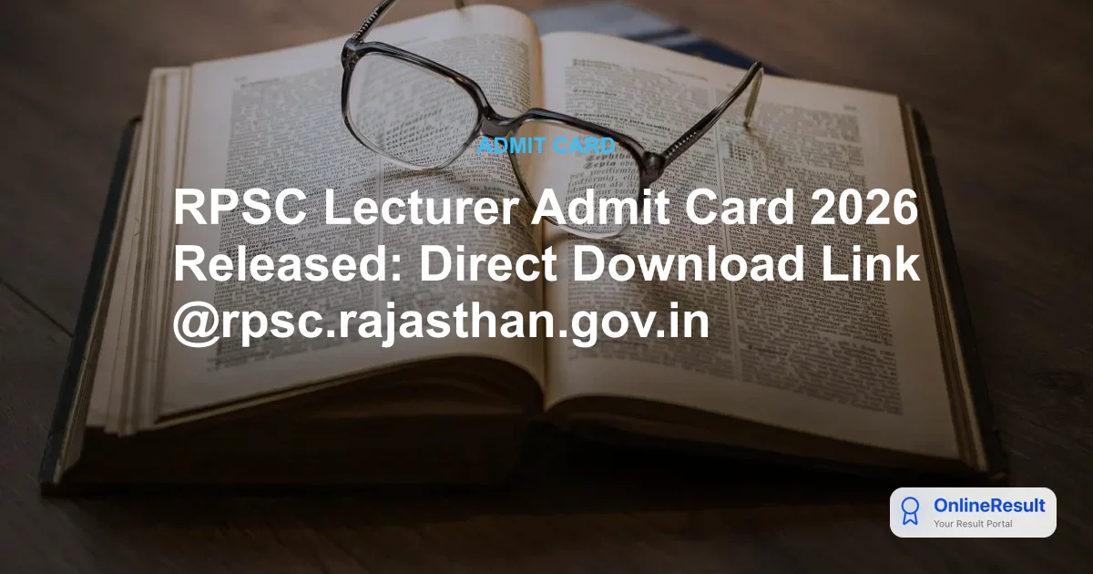 RPSC Lecturer Admit Card 2026 Released: Ayush Dept Exam Date & Download Link