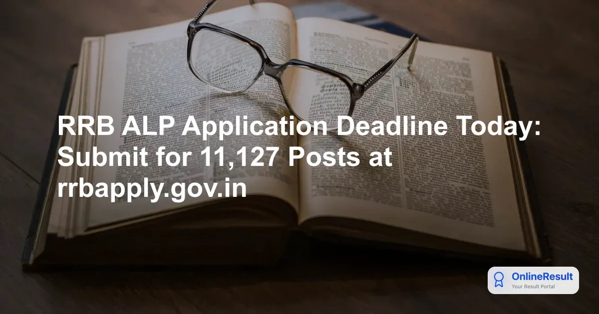 RRB ALP Recruitment 2026: Official Application Guide, Dates, and Vacancies