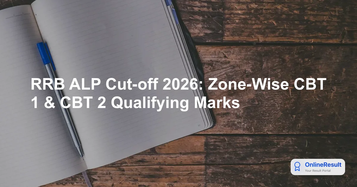 RRB ALP Cut Off Marks 2026: CBT 1, CBT 2 & Historical Trends