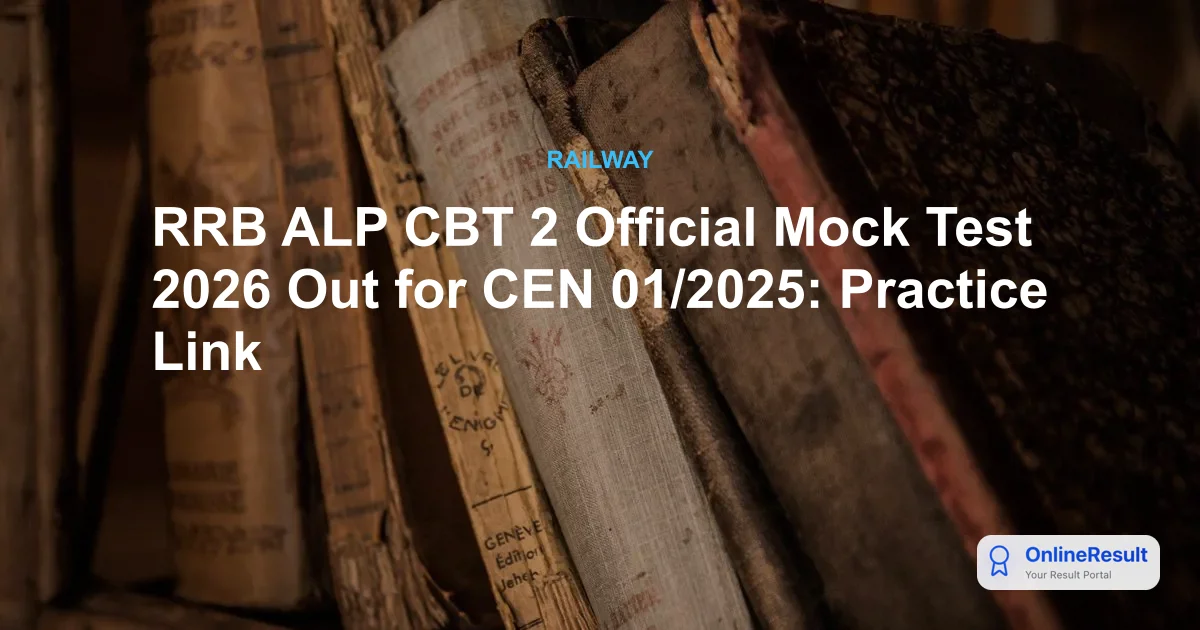 RRB ALP CBT 2 Mock Test 2026 Released: Direct Link, Exam Pattern & Guide