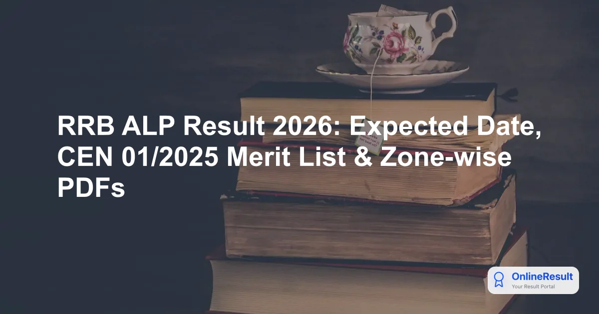 RRB ALP CBT 2 Result 2026: Expected Date, Cut-Offs, and Next Stage Details