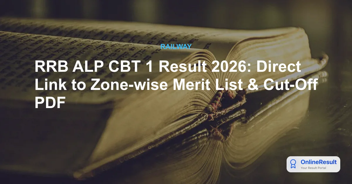 RRB ALP CBT 1 Result 2026 Released: Check Zone-wise Cut-Offs & PDF Lists