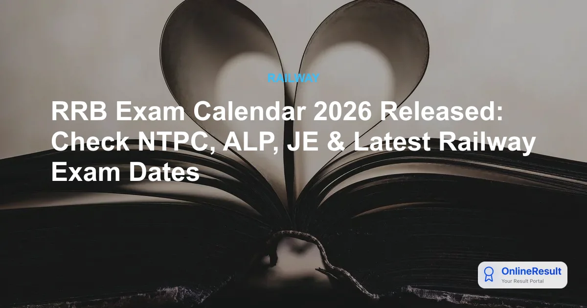 RRB Exam Calendar 2026: Revised Recruitment Schedule & Status Update