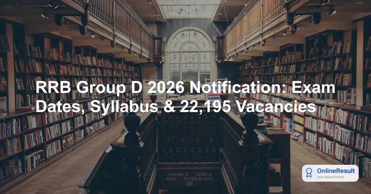 RRB Group D Level 1 Exam 2026: Vacancies, Dates, Syllabus & Apply Online