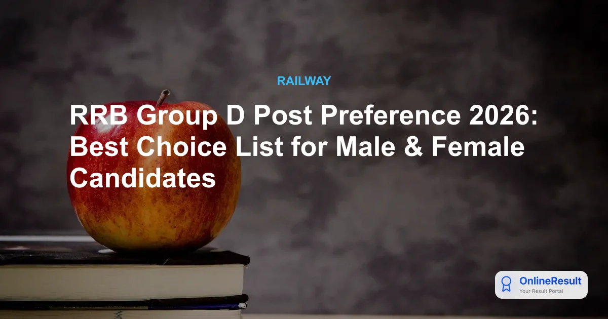 RRB Group D 2026 Recruitment: Expert Guide to 22,000 Vacancies & Post Preference