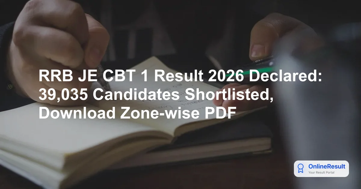 RRB JE CBT 1 Result 2026 Declared: Check Shortlisted Candidates for CBT 2