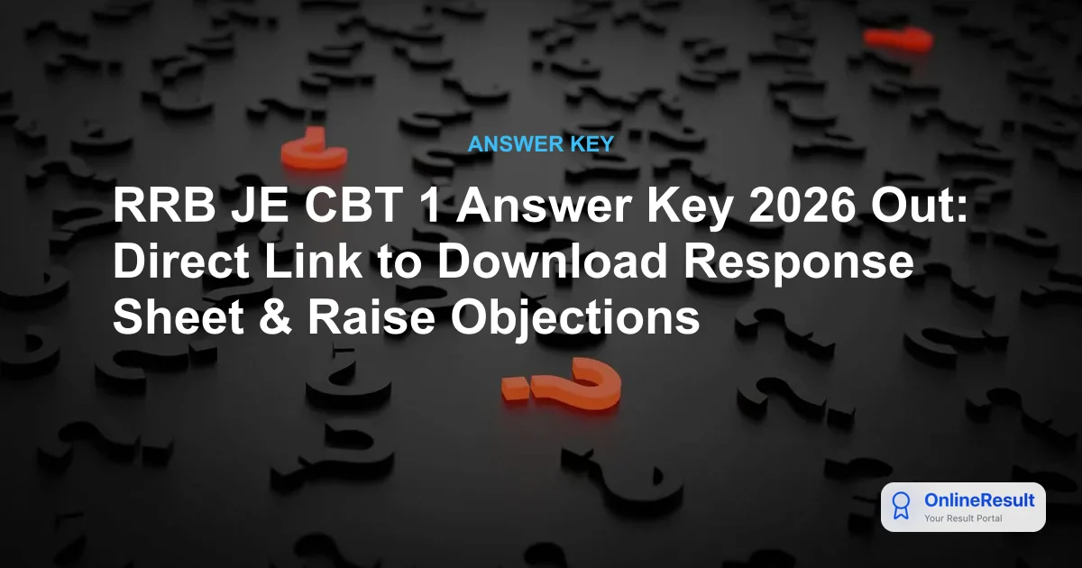 RRB JE CBT 1 Answer Key 2026 Out: Download Response Sheet & Raise Objections
