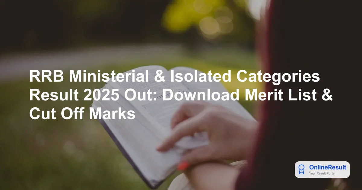 RRB Isolated Categories Result 2026: Check CBT Scores & Cut Off Marks