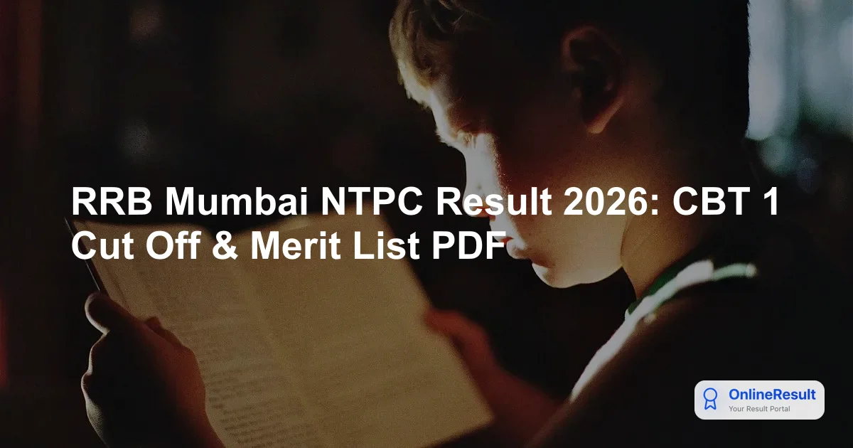 RRB Mumbai NTPC Result 2026: Official Merit List, CBT 2 Schedule & Updates