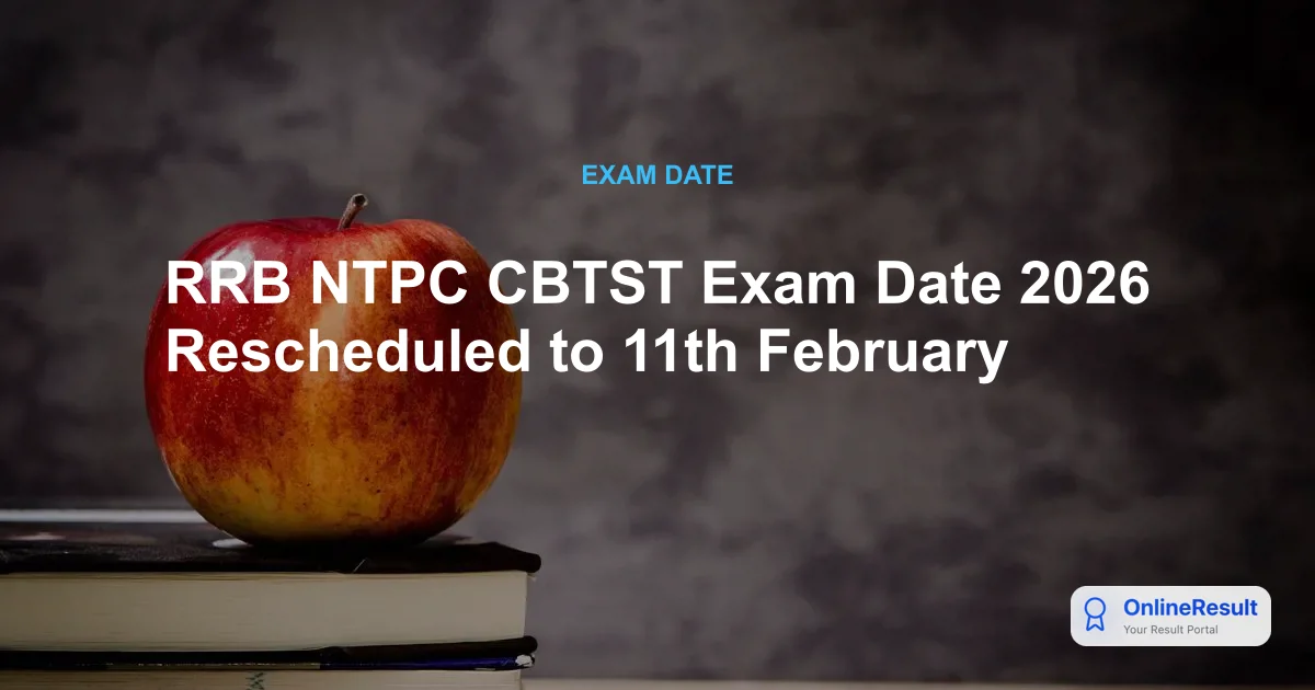 RRB NTPC CBTST Rescheduled for 2026: Check New Dates & Details