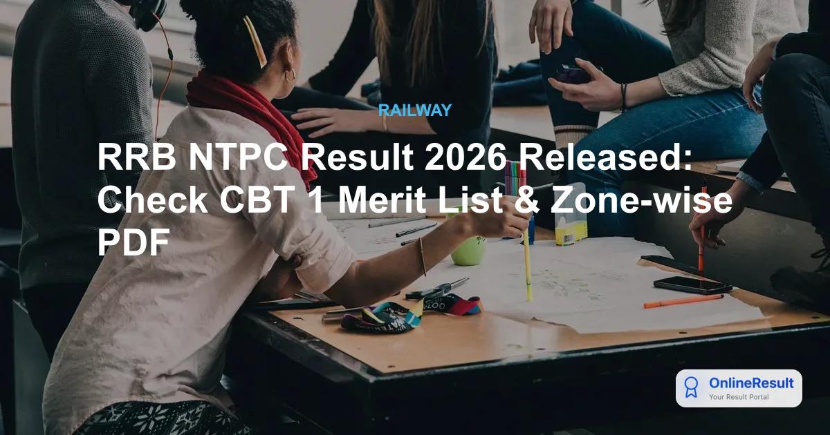 RRB NTPC Result 2026 Out: Download CBT 1 Merit List & Category-Wise Cut-Off