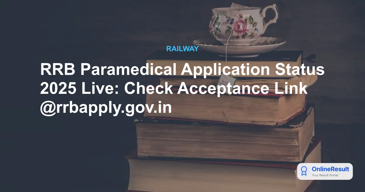 RRB Paramedical Application Status 2025 Out - Check CEN 03/2025 Link