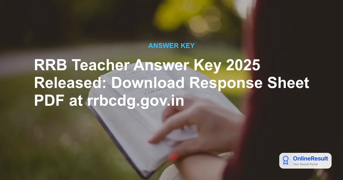 RRB Teacher Answer Key 2025 Released: Check Official Response Sheet and Raise Objections