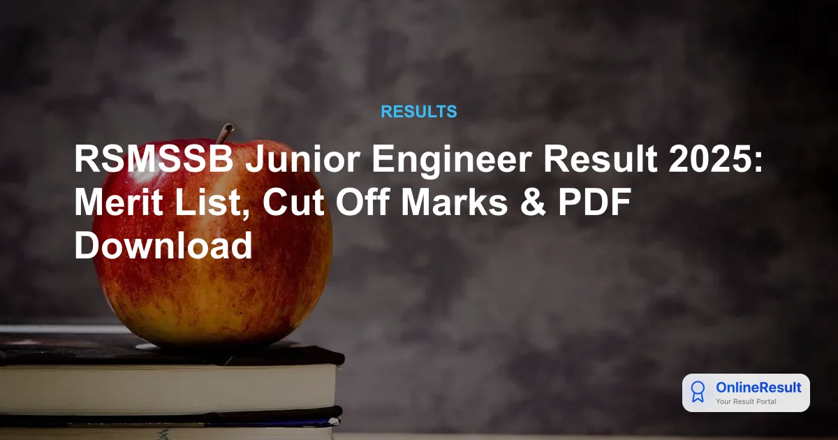 RSMSSB JE Result 2025: Check Civil Engineering Merit List & Cut-off