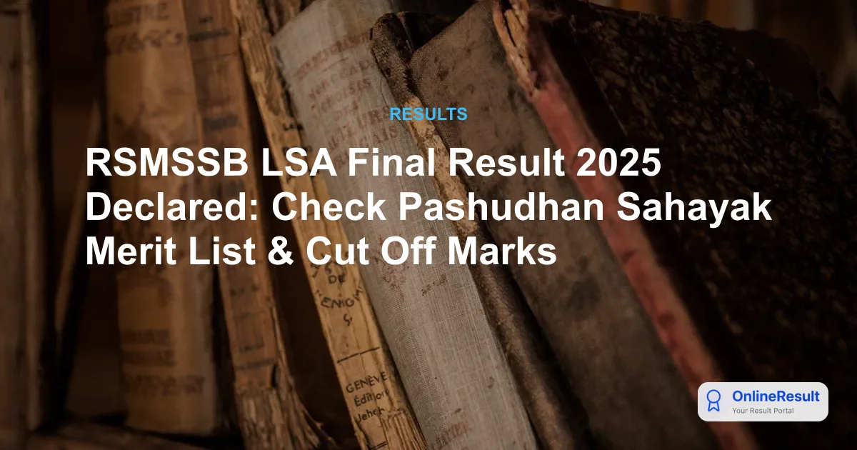 RSMSSB Livestock Assistant Final Result 2025 Declared: Check LSA Cut Off & Merit List