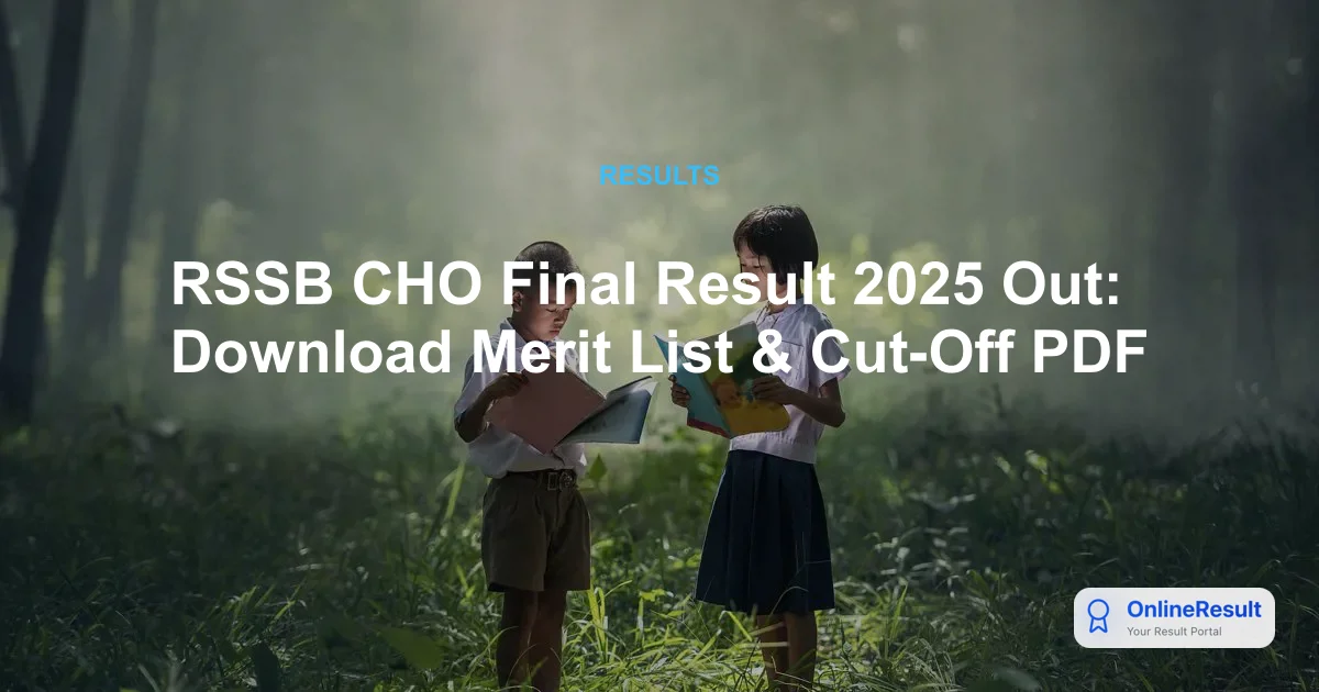 RSSB CHO Final Result 2025 Out: Check Merit List and Cut-Off Marks Now