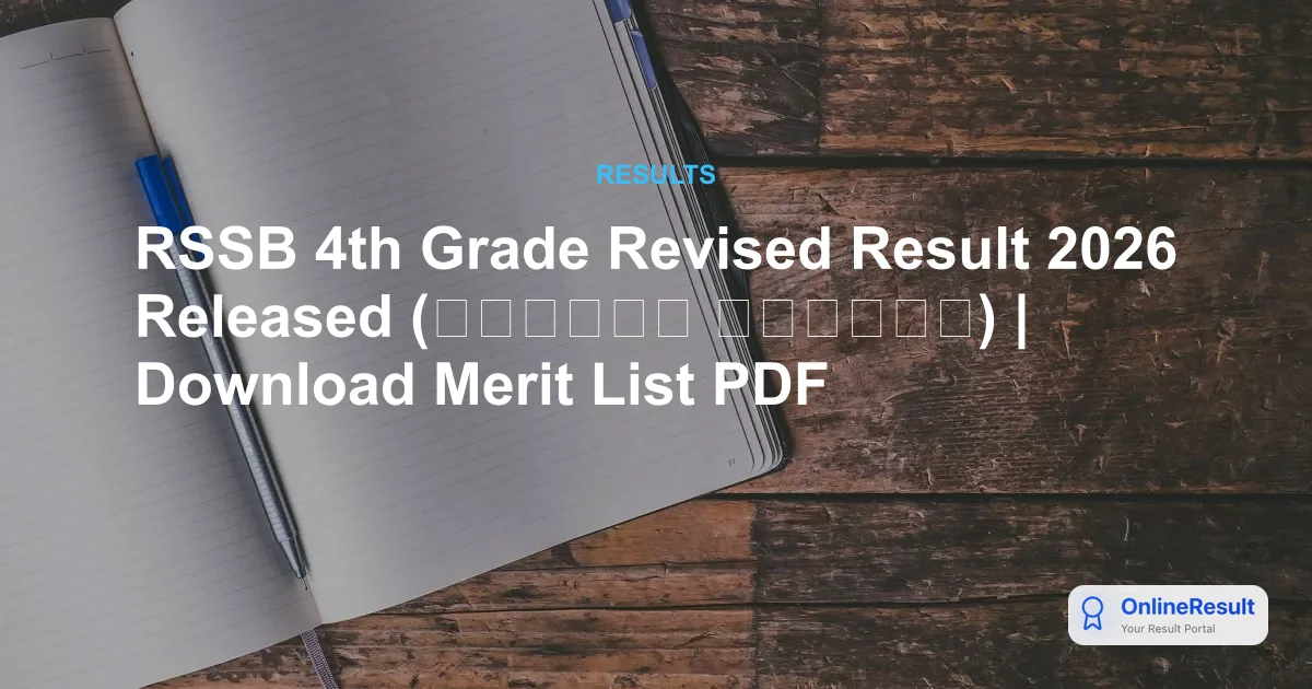 RSSB 4th Grade Revised Result 2026 Out: Download Merit List PDF