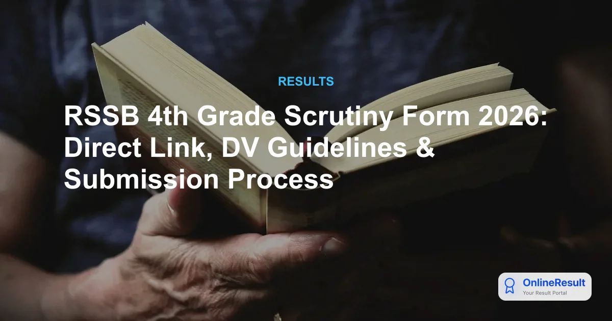 RSSB 4th Grade Scrutiny Form & Document Verification 2026: Dates, Steps, & Guide