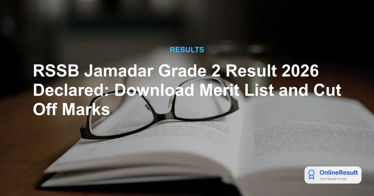 RSSB Jamadar Grade 2 Result 2026 Released: Check Cut-Off & Shortlisted Candidates