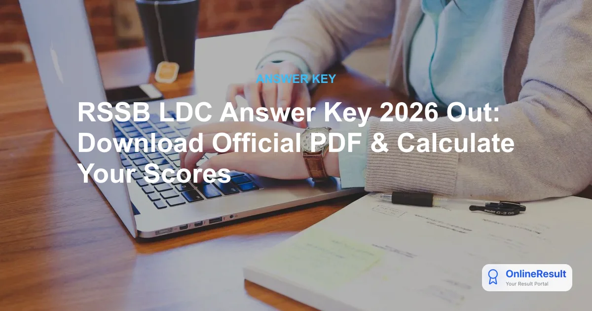 RSSB LDC Answer Key 2026 Out: Download PDF, Raise Objections & Direct Links
