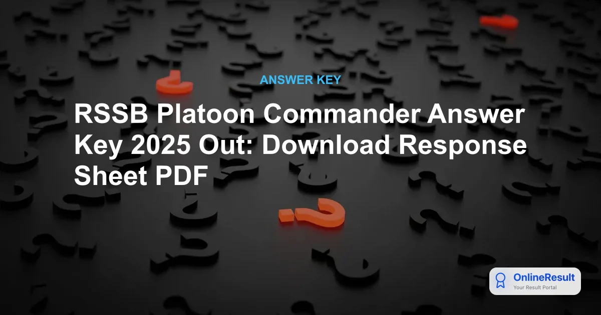 RSSB Platoon Commander Answer Key 2025 Released: Check PDFs & Scores