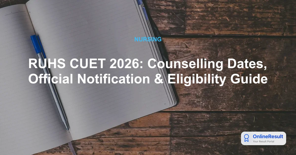 RUHS CUET 2026: Results, Counselling, and Admission Updates