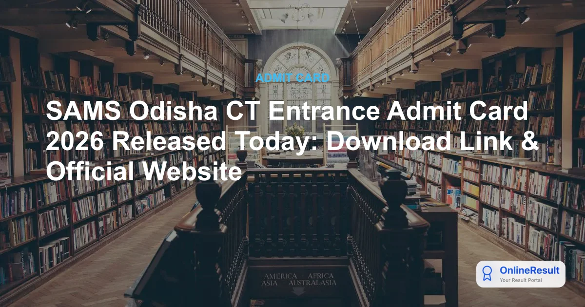 Odisha CT Entrance Exam 2026: Admit Card, Dates, Shifts & Guidelines