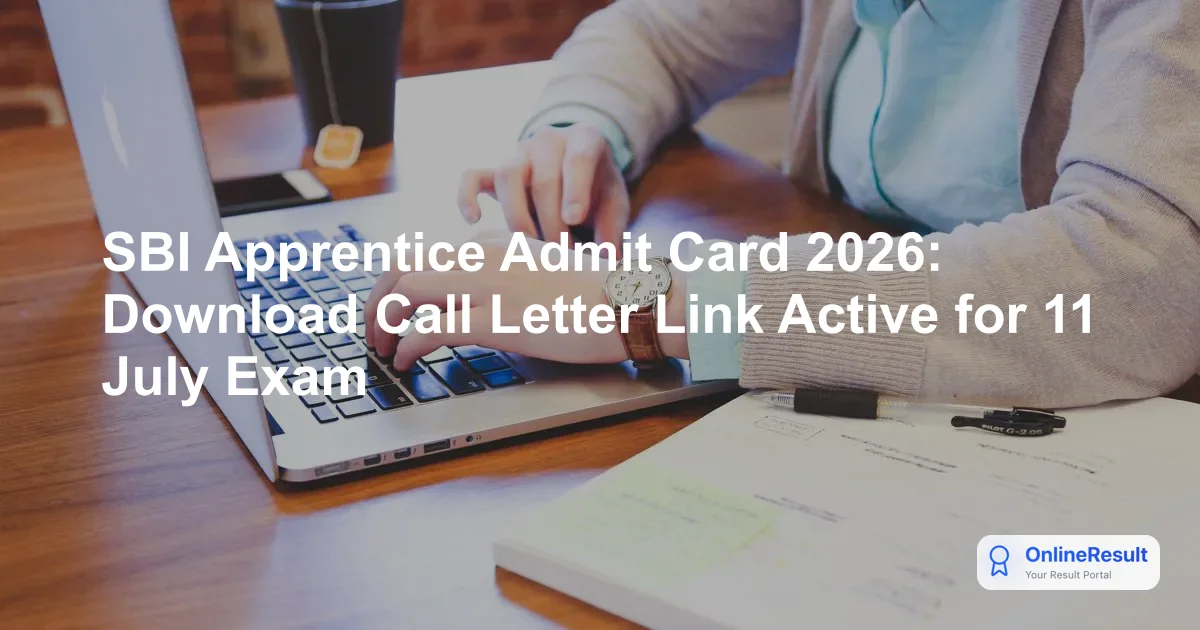 SBI Apprentice Admit Card 2026: Download Call Letter Link & Exam Date