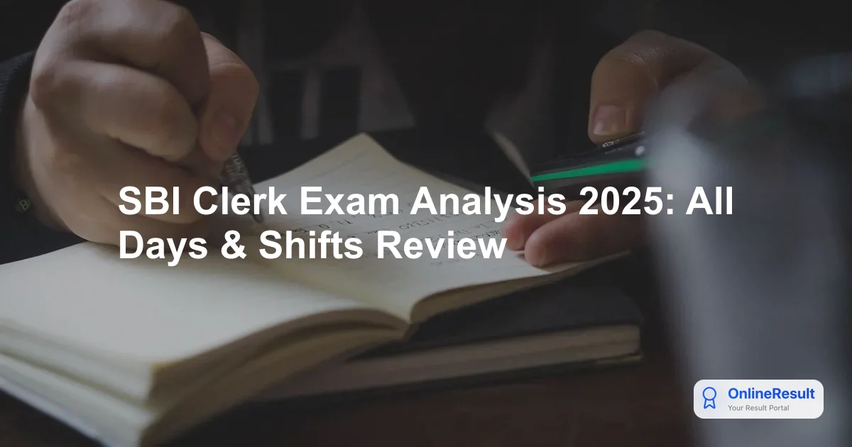 SBI Clerk 2025 Prelims Analysis: Shift Timings, Difficulty & Exam Insights