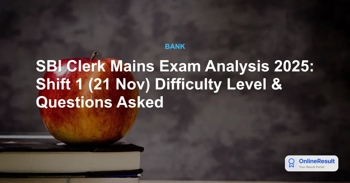 SBI Clerk Mains 2025 Analysis: Exam Pattern, Good Attempts, and Review