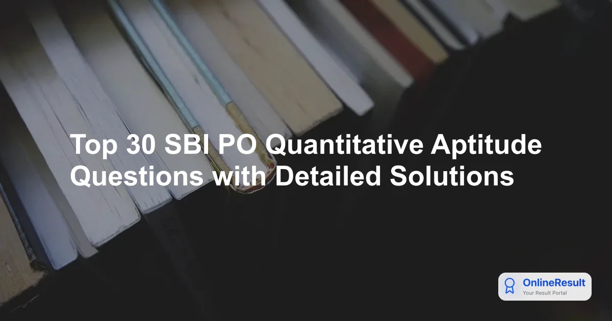 SBI PO Quantitative Aptitude 2026 Prelims: Practice Questions & Solutions
