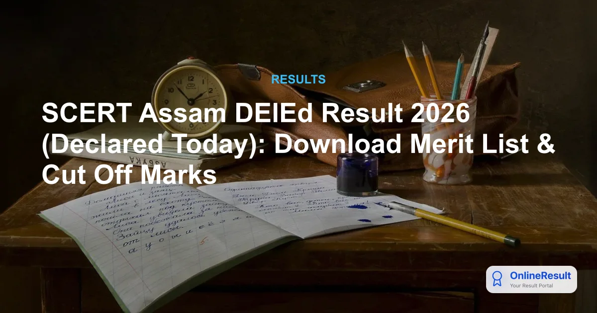 SCERT Assam DElEd PET Result 2026 Out: Download Merit List & Counselling Dates