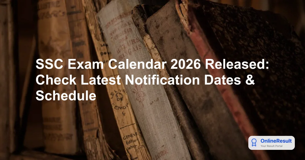 SSC Exam Calendar 2026-27 Released: Dates, Notifications & Schedules