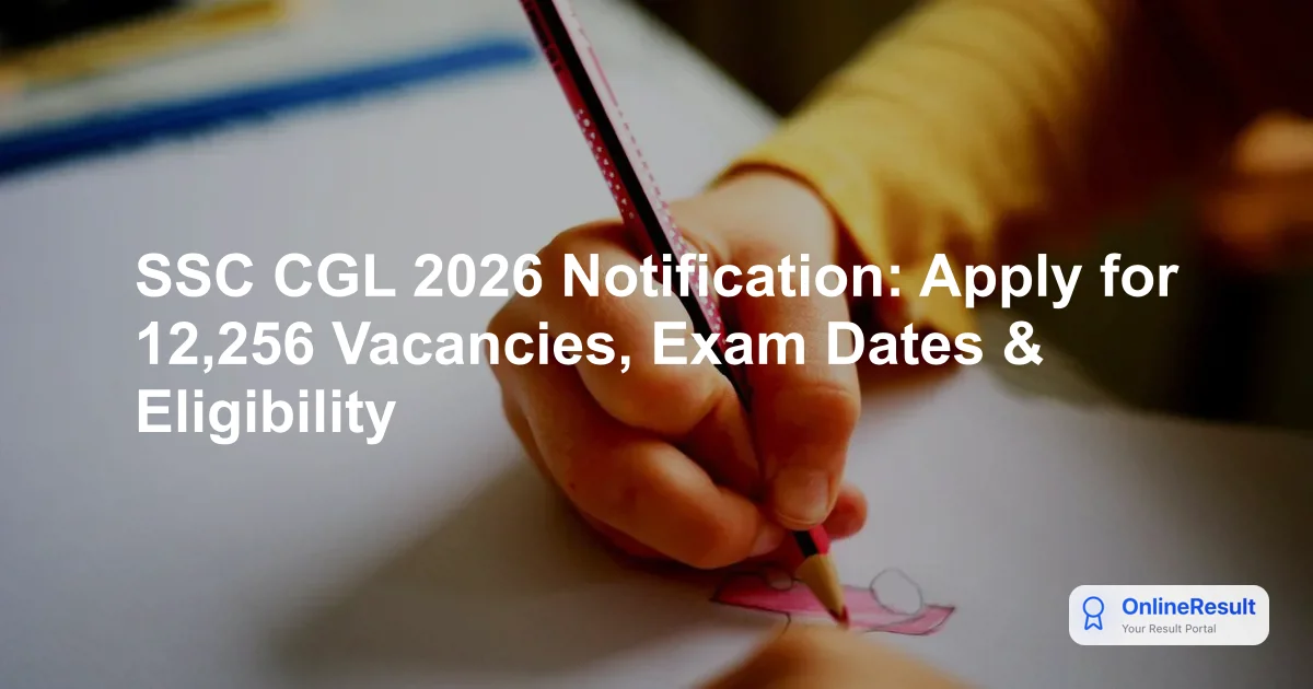 SSC CGL 2026 Comprehensive Guide: Dates, Vacancies, Pattern & Strategy