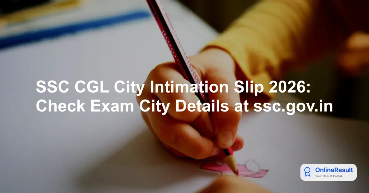 SSC CGL City Intimation 2026: Official Guide to Checking Your Exam Details