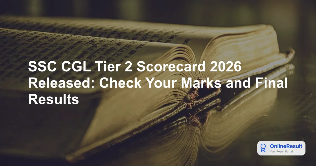 SSC CGL Tier 2 Scorecard 2026 Out: Download Marks & Check Details at ssc.gov.in